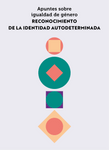 Apuntes igualdad género. Reconocimiento identidad autodeterminada