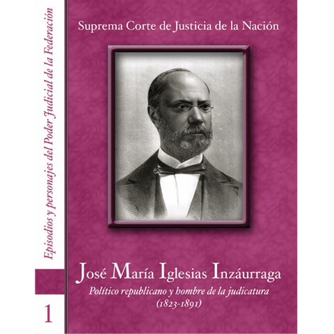 Epis. y Pers. núm. 1 José María Iglesias Inzaurraga. Político republicano