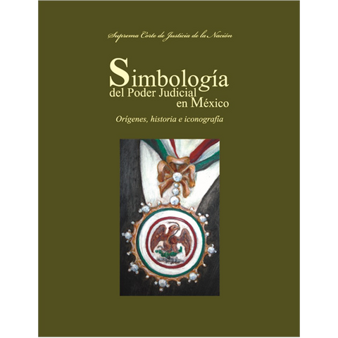 Simbología del Poder Judicial en México orígenes, historia e iconografía