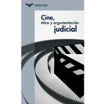 Libro Cine, Ética y Argumentación Judicial