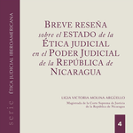 Ética Judicial Iberoamericana 4 Breve reseña estado de la Ética Judicial en el Poder Judicial de la República de Nicaragua