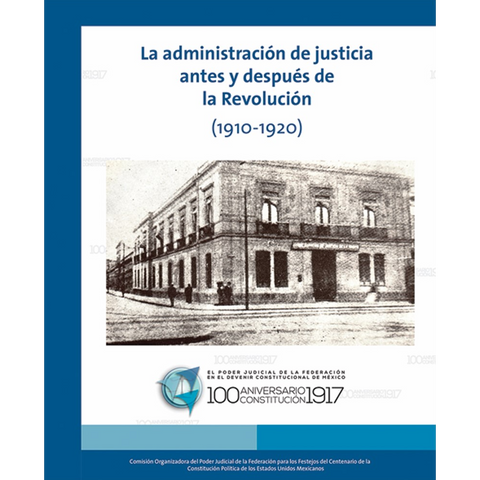 Libro. Admón. Justicia antes y después Revolución 1910-1920 (con disco).