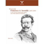 Libro. Lic. Francisco A. Serralde (1855-1949) Vida y procesos célebres.