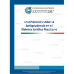 Libro. Disertaciones sobre jurisprudencia en el sistema jurídico mexicano..