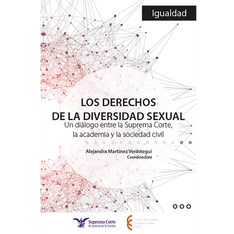 Los dchos. de diversidad sexual. Diálogo entre SC, la academia y la soc. civil