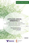 Antología Judicial Ambiental I: desarrollos y tendencias sobre justicia climática