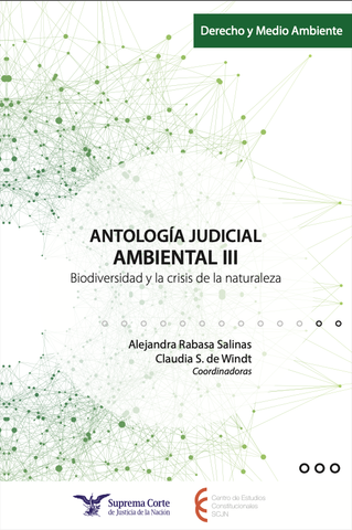 Antología judicial ambiental III. Biodiversidad y la crisis de la naturaleza