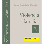 Audiolibro Temas Selectos Familiar núm. 3 Violencia Familiar