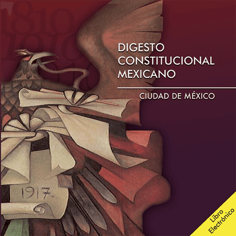 LE Cd Digesto Constitucional Mexicano Cd. México